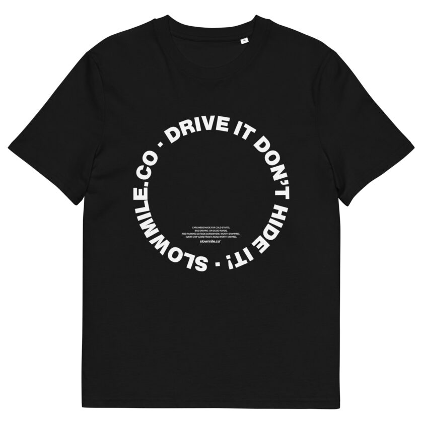 drive it don’t hide it! tee